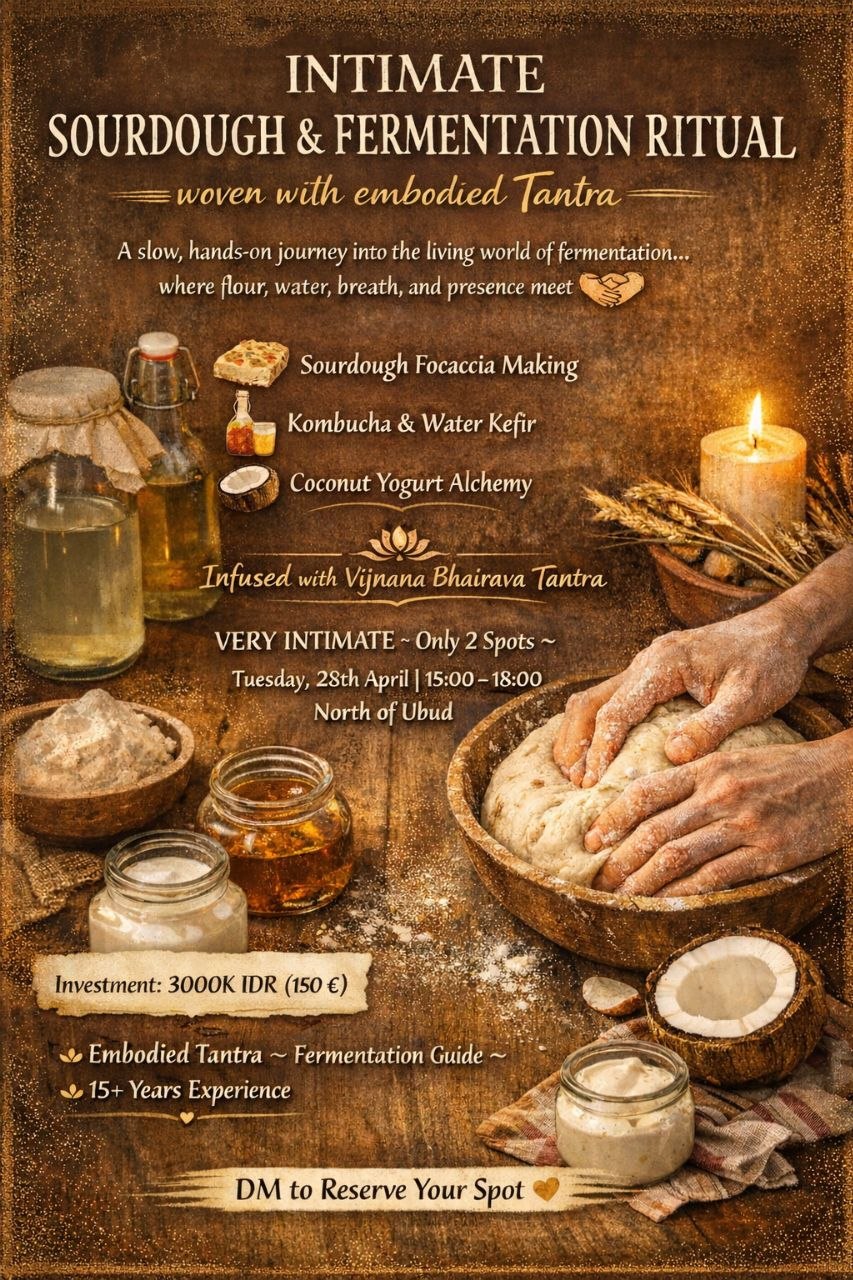 Intimate Sourdough & Fermentation Ritual